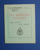 Livret "LES MARQUES POSTALES" Leur Attrait & Leur Intérêt De E. H. De BEAUFOND édité En 1946 - Stempel