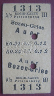 Fahrschein  (Regie-Karte) Für Die Fahrt Von Bozen-Gries Nach Auer 1908 Im  Personenzug III Klasse (K.k. Priv. Südbahn) - Europa