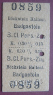 Kurzstrecken-Fahrschein / Fahrkarte Für  Personenzug 3. Klasse Von Böckstein Haltestelle Nach Badgastein 1909 - Europe