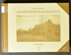 LIT Waasmunster In Oude Foto's Deel 1, Door John De Blanger, In 1992, Zm (208 Blz.) - Books & Catalogues
