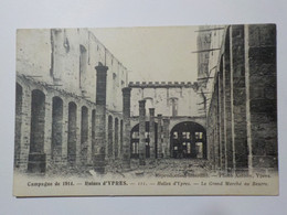 LEPER   Ruines D'Ypres    Halle D'Ypres    Le Grand Marché Au Beurre   Campagne De 1914 - Ieper