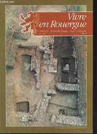 Vivre En Rouergue Cahier D'archéologie Aveyronnaise N°13 - Le Paléolithique Moyen Rissien Du Carladez Le Dépôt De Germil - Midi-Pyrénées