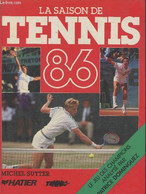 La Saison De Tennis 86 - Sutter Michel, Dominguez Patrice - 1986 - Libri