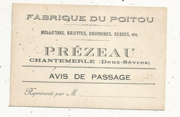 CARTE DE VISITE, FABRIQUE DU POITOU, PREZEAU,  CHANTEMERLE,  Deux Sèvres, Avis De Passage - Cartoncini Da Visita