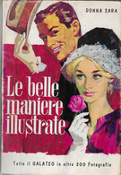 DONNA SARA - LE BELLE MANIERE ILLUSTRATE - TUTTO IL GALATEO IN OLTRE 200 FOTOGRAFIE - PAOLINE 1964 - Other & Unclassified