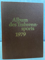 Album Des Trabrennsports : 1979. Jahreschronik Für Trabrennsport Und Traberzucht. - Deportes