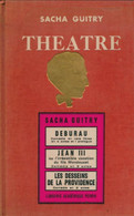 Théâtre Tome XIV : Deburau / Jean III / Les Desseins De La Providence De Sacha Guitry (1964) - Autres & Non Classés