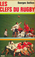 Les Clefs Du Rugby De Georges Duthen (1971) - Sport