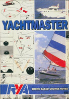 Yachtmaster : Shore Based Course Notes De Collectif (1988) - Bateau