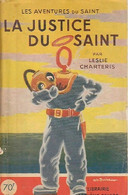 La Justice Du Saint De Leslie Charteris (1946) - Antiguos (Antes De 1960)