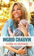 Croire Au Bonheur De Ingrid Chauvin (2017) - Biographie