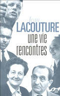 Une Vie De Rencontres De Jean Lacouture (2005) - Biographie