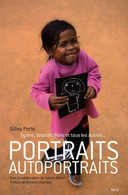 Portraits - Autoportraits. Syrine Ibrahim Malo Et Tous Les Autres De Gilles Porte (2009) - Other & Unclassified