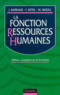 La Fonction Ressources Humaines. Métiers Compétences Formation De Françoise Kittel (2000) - Boekhouding & Beheer