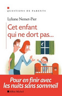 Cet Enfant Qui Ne Dort Pas... : Pour En Finir Avec Les Nuits Sans Sommeil De Lyliane Nemet-Pier (2013) - Santé