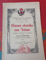 Chacun Cherche Son Trésor Maurice Pottecher Dédicacé Par L'Auteur Théatre Du Peuple Bussang Représentation 1951 - Auteurs Français