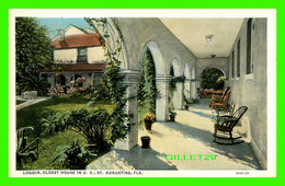 ST AUGUSTINE, FL - LOGGIA, OLDEST HOUSE IN U.S. - W,J, HARRIS CO - - St Augustine