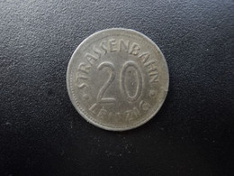 20 (pfennig) STRASSENBAN LEIPIG * - Monetary/Of Necessity