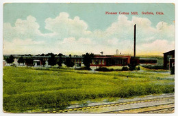 United States 1911 Postcard Guthrie, Oklahoma - Pioneer Cotton Mill; Newton & Fort Worth RPO Postmark - Guthrie
