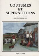 Jean Claude Dupont - Coutumes Et Superstitions - - Sociologia
