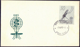 JUGOSLAVIA - OMS MALARIA MOSQUITO - FDC - 1962 - WHO