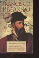Francisco Pizarro, Conquistador De L'extrême - Lavallé Bernard - 2003 - Biographie