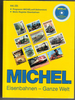 CATALOGO MICHEL EISENBAHNEN - GANZE WELT - TEMATICA TRENI - FERROVIE - CON CD - NUOVO - SENZA SPESE POSTALI - Motivkataloge