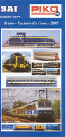 Catalogue SAI Nouveautés 2007 Trains Exclusivités France, PIKO HO 1/87 SNCF - Französisch