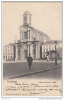 21258g EGLISE De La VILLE HAUTE - Charleroi - 1903 - Charleroi