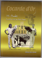 LIVRE - Cocarde D'Or, 75 Années De 1928 à 2006, Camargue - Languedoc-Roussillon