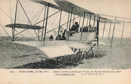 AVIATEURS - S09271 - Biplan Farman Piloté Par Prince De Nyssol Faisant Son Plein - Paris Rome 28 Mai 1911 - L1 - Aviatori