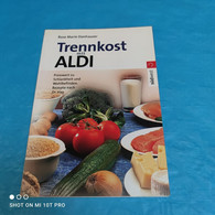 Rose Marie Donhauser - Trennkost Mit Aldi - Comidas & Bebidas