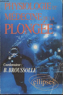 Physiologie Et Médecine De La Plongée - Broussolle B. - 1992 - Sport