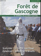 Forêt De Gascogne, Le Journal De La Forêt Cultivée N°581 Sept. 2011 - Scolytes : La Lutte Continue - Syndicat : Préparer - Jardinage