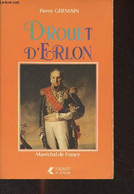 J.-B. Drouët D'Erlon, Maréchal De France, Général Comte D'Empire, Premier Gouverneur De L'Algérie - Germain Pierre - 198 - Biographie