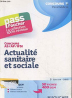 Actualité Sanitaire Et Sociale - Concours Paramédical AS/AP/IFSI - 5e édition (Collection "Pass Foucher" N°31) - Moignau - Santé