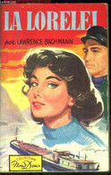 La Lorelei - LAWRENCE BACHMANN, Claireau Helene (traduction) - 1959 - Sonstige & Ohne Zuordnung