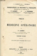 Précis De Médecine Opératoire - Collection Bibliothèque Du Doctorat En Médecine - 3e édition. - P.Lecène & A.Gilbert & L - Santé