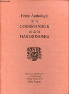 Petite Anthologie De La Gourmandise Et De La Gastronomie. - Dupuy Claude - 0 - Other & Unclassified