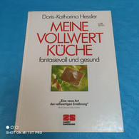 Doris Katharina Hessler - Meine Vollwertküche - Eten & Drinken