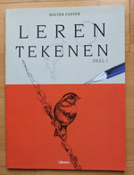WALTER FOSTER _ LEREN TEKENEN -DEEL 1_ Ed. Librero- ISBN 90.5764.302.2 _ TOP ** - Scolaire