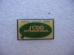 Pin's Du Super Centre Budo, Judo International - Judo