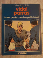 Bande Dessinée Dédicacée -  Collection Pilote 35 - Tu N'es Pas Le Bon Dieu Petit Chinois (1981) - Widmungen