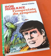 Henri Vernes  Bob Morane   L' Empreinte Du Crapaud (1983)  Illustrations Claude Gohérel - Bibliothèque Verte