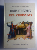 Maguelonne Toussaint-Samat Contes & Légendes Des Croisades Fernand Nathhan Illustrations René Péron 6 Hors Texte Carton - Cuentos