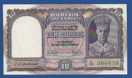 INDIA - P. 24 – 10 Rupees ND (1943)  AUNC, Serie B/32 386458, "George VI Facing Front" Issue - Inde