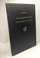 Transalpine Gaul: The Emergence Of A Roman Province / Studies Of The Dutch Archaeological And Historical Society VOLUME - Histoire