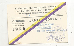 Carte Fédérale, Fédération Nationale Des Syndicats Des Commerçants Non Sédentaires, VENDEE,  1950 - Cartes De Membre