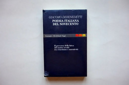 Giacomo Debenedetti Poesia Italiana Del Novecento Garzanti Nuovo Sigillato - Non Classés