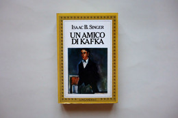 Isaac B. Singer Un Amico Di Kafka Longanesi Milano 1987 Ottimo - Non Classés